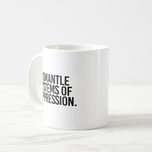 Mug Démanteler les systèmes d'oppression (Devant gauche)