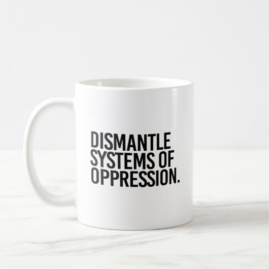Mug Démanteler les systèmes d'oppression (Gauche)