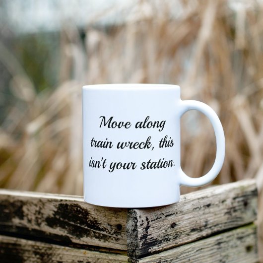 Mug Déménager le long de Tran Wreck n'est pas votre st