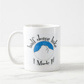 Mug Demi de hausse de dôme "je l'ai faite ! " (Gauche)