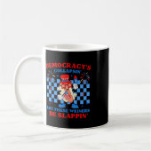 Mug Democracys Collapsin But These Weiners Be Slappin  (Gauche)
