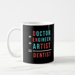 Mug dentiste : médecin ingénieur artiste dentiste