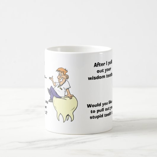 Mug Dents de sagesse sarcastiques de dentiste (Centre)