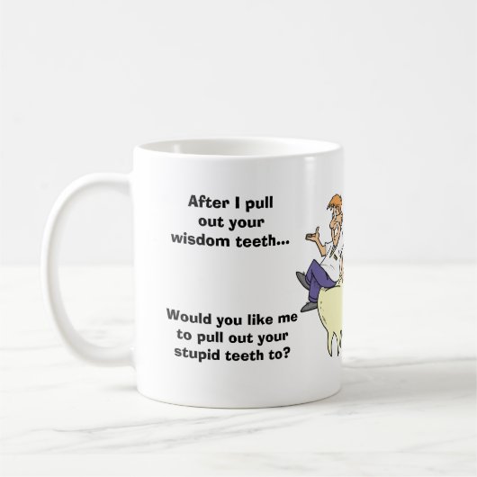 Mug Dents de sagesse sarcastiques de dentiste (Gauche)