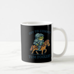Mug Départ Pour Engager Tom Foolery Medieval Funny Fro