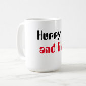 Mug Dépêchez-vous de vivre Citation motivationnelle T- (Devant gauche)