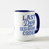 Mug Dernier Jour du Mandat d'Interdiction Bleu Plan (Devant droit)