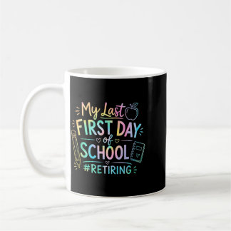 Mug Dernier Premier Jour D'école Enseignant à la retra