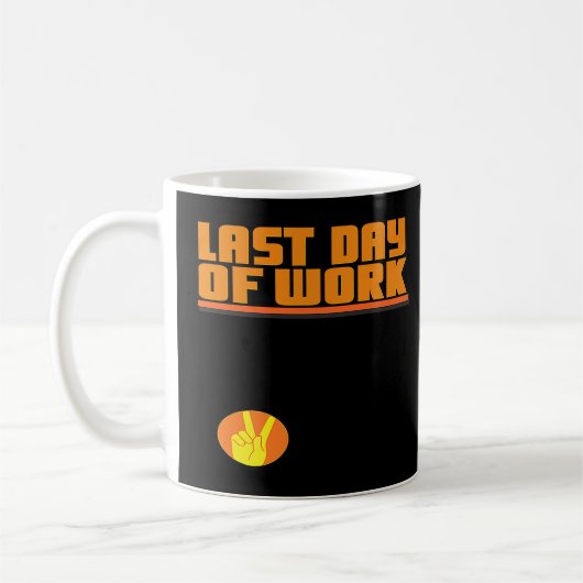 Mug Dernière journée de travail Paix (Gauche)