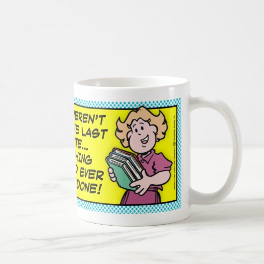 Mug Dernière Minute (Droite)