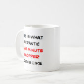 Mug dernière minute shopping, frénétique (Devant gauche)