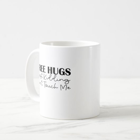 Mug Des câlins gratuits, juste un enlèvement, ne me to (Devant gauche)