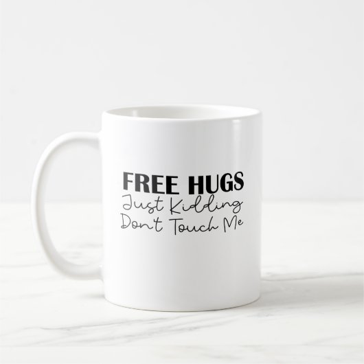 Mug Des câlins gratuits, juste un enlèvement, ne me to (Gauche)