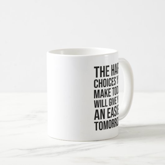 Mug Des Choix Difficiles Pour Un Demain Plus Facile -  (Devant droit)