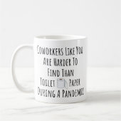 Mug Des Cotravailleurs Comme Vous Sont Plus Difficiles (Gauche)