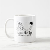 MUG DES DONNÉES COMME ÇA M'EXCITENT (Gauche)