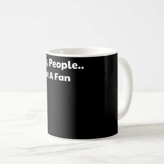 Mug Des gens qui ne sont pas fans (Devant droit)