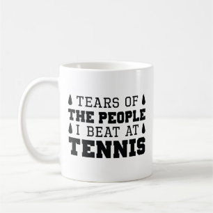 Mug Des Larmes Des Gens Que Je Bats Au Tennis