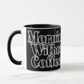 Mug Des matinées sans café ? ! -mug (Gauche)