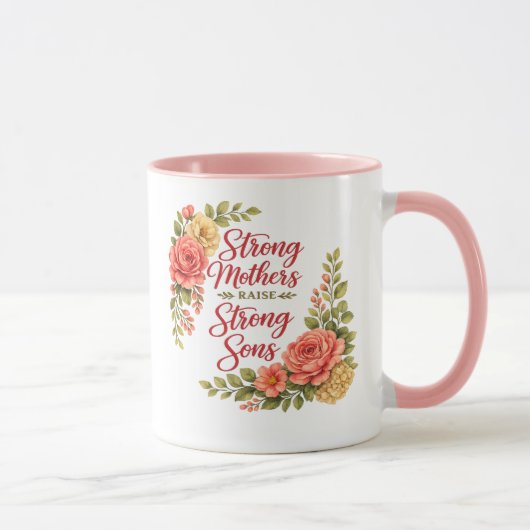 Mug Des mères fortes élèvent des fils forts (Droite)