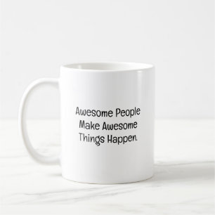 Mug Des personnes formidables font arriver des choses