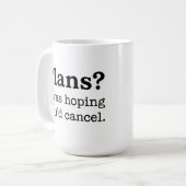 Mug Des plans ? J'espérais que vous annulerez. Introve (Devant gauche)
