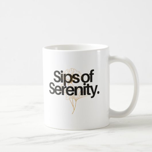 MUG DES SIPS DE SÉRÉNITÉ. (Droite)