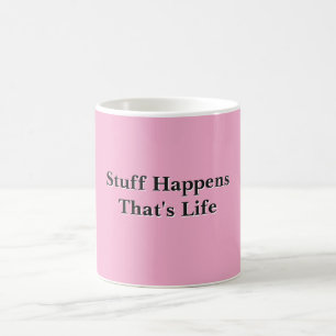 Mug Des trucs arrivent C'est la vie Rose