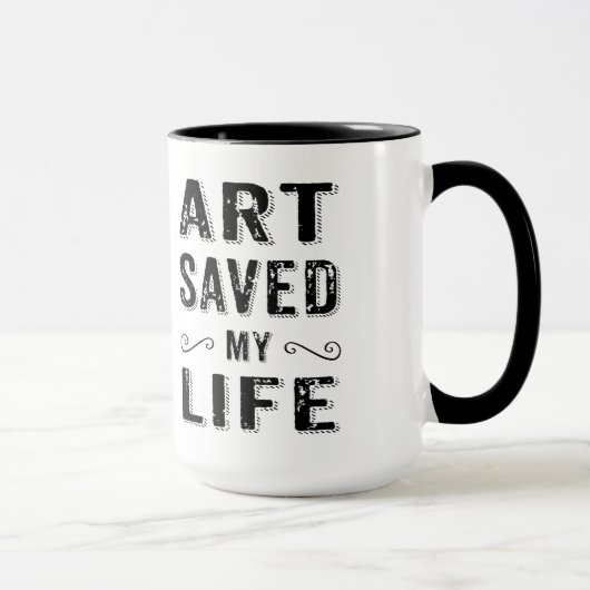 Mug Design de texte noir - Art sauvé ma vie (Droite)