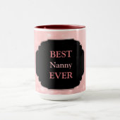 Mug Design rose luxueux "Best Nanny Ever" (Centre)