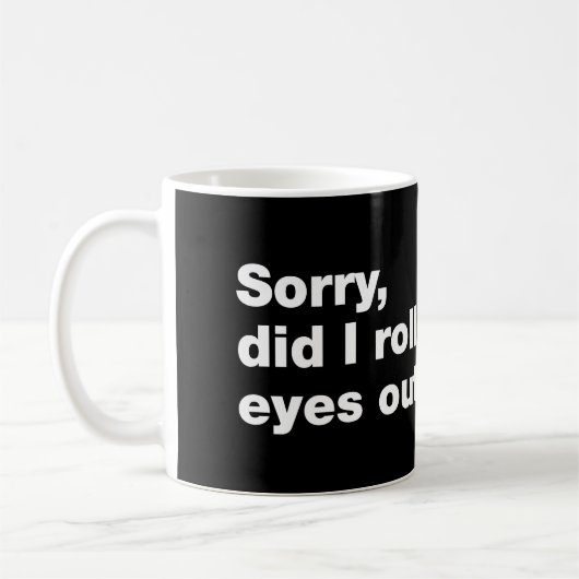 Mug Désolé, ai-je levé les yeux à haute voix (Gauche)