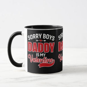 Mug Désolé Boys Papa est ma Saint Valentin