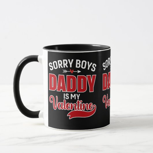 Mug Désolé Boys Papa est ma Saint Valentin (Gauche)