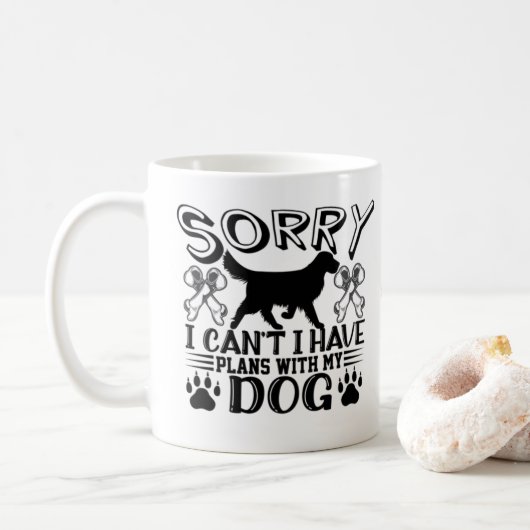 Mug Désolé D'Avoir Des Plans Avec Mon Citation De Chie (Avec donut)