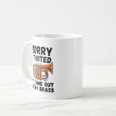 Mug Désolé De L'Avoir Sorti De Mon Laiton (Devant gauche)