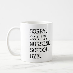 Mug Désolé de ne pas pouvoir infirmière école au p