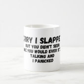 Mug Désolé de vous avoir giflé (Centre)