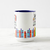 Mug Désolé d'être en retard J'ai dû terminer mon livre (Centre)