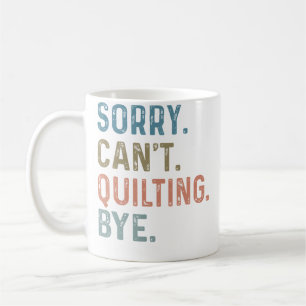 Mug Désolé, impossible de coudre, au revoir, j'aime la