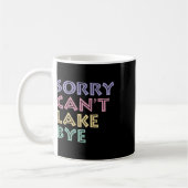 Mug Désolé, impossible de dire au revoir (Gauche)