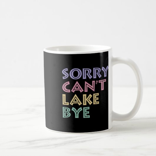 Mug Désolé, impossible de dire au revoir (Droite)