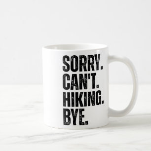 Mug Désolé, impossible de faire de la randonnée, au re
