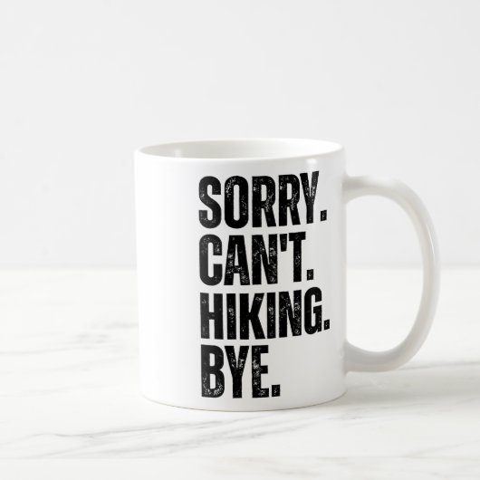 Mug Désolé, impossible de faire de la randonnée, au re (Droite)