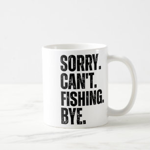 Mug Désolé, impossible de pêcher, au revoir