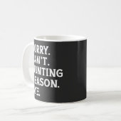 Mug Désolé, impossible saison de chasse au revoir amat (Devant gauche)