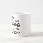 Mug Désolé Is My Teaching Interrupting Your Talking (Centre)