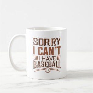 Mug Désolé, je ne peux pas avoir de baseball