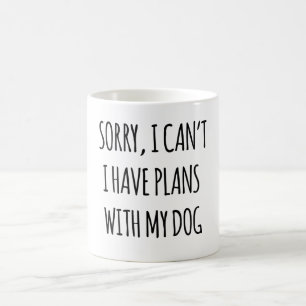 Mug Désolé, je ne peux pas avoir de plans avec mon chi