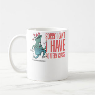 Mug Désolé je ne peux pas avoir un cours de poterie cé