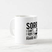 Mug Désolé, je ne peux pas avoir une réunion du consei (Devant gauche)